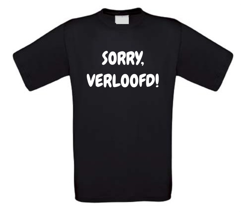 sorry verloofd t-shirt