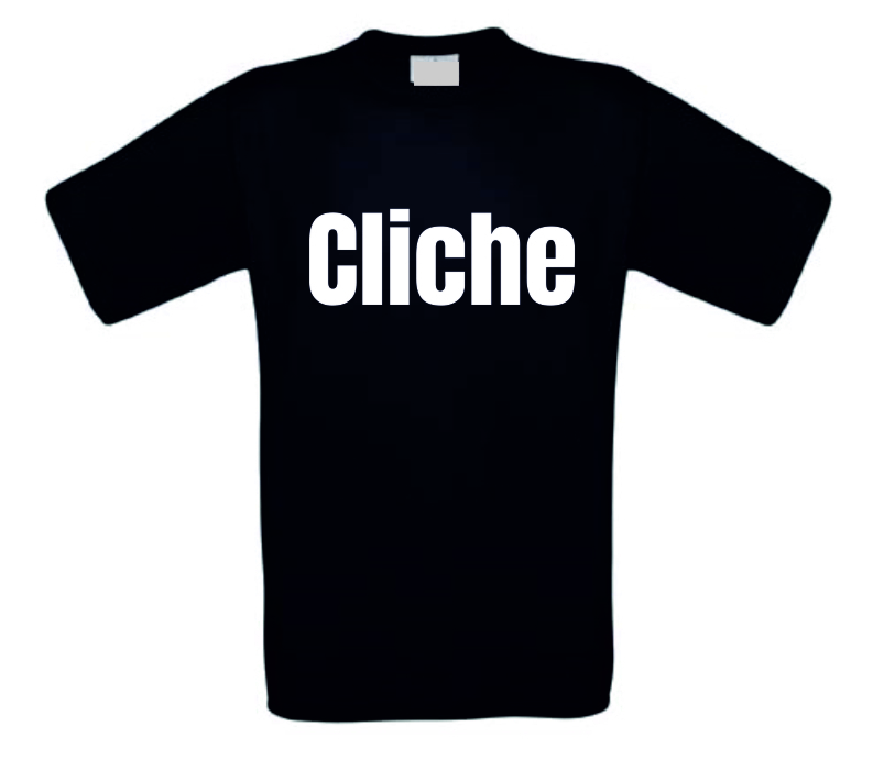 cliche t-shirt