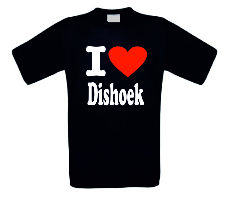 i love dishoek t-shirt