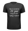 Ben ik eindelijk 22 jaar krijg ik zon lullig t-shirt
