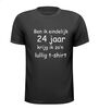 Ben ik eindelijk 24 jaar krijg ik zon lullig t-shirt