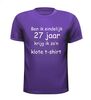 foto 3 Ben ik eindelijk 27 jaar krijg ik zo n klote shirt