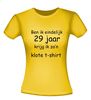 foto 16 Ben ik eindelijk 29 jaar krijg ik zo n klote shirt