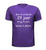 foto 3 Ben ik eindelijk 29 jaar krijg ik zo n klote shirt