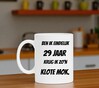 foto 2 Ben ik eindelijk 29 jaar krijg ik zo'n klote mok
