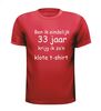 foto 7 Ben ik eindelijk 33  jaar krijg ik zo n klote shirt