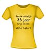 foto 16 Ben ik eindelijk 36 jaar krijg ik zo'n klote shirt