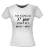 foto 14 Ben ik eindelijk 37  jaar krijg ik zo'n stom t-shirt
