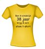 foto 16 Ben ik eindelijk 38  jaar krijg ik zo'n stom t-shirt