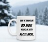 foto 4 Ben ik eindelijk 39  jaar krijg ik zo'n klote mok
