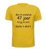 foto 15 Ben ik eindelijk 47  jaar krijg ik zo'n klote t-shirt