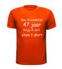 foto 9 Ben ik eindelijk 47  jaar krijg ik zo'n stom t-shirt