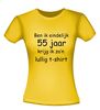 foto 16 Ben ik eindelijk 55 jaar krijg ik zo'n lullig t-shirt