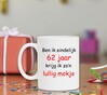 foto 3 Ben ik eindelijk 62 jaar krijg ik zo'n lullig mokje
