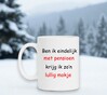 foto 2 Ben ik eindelijk met pensioen krijg ik zo'n lullig mokje