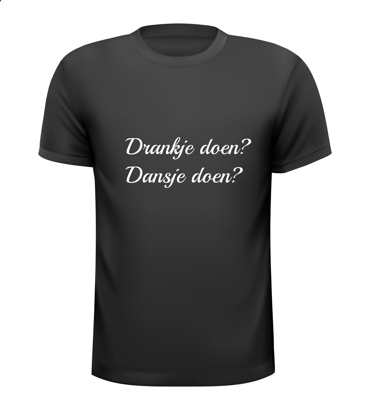 Dansje doen? drankje doen?  t-shirt