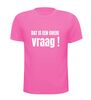 foto 11 dat is een goede vraag t-shirt