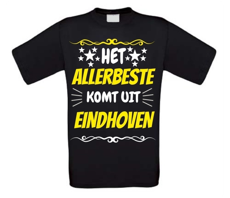 Het allerbeste komt uit Eindhoven t-shirt
