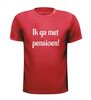foto 7 Ik ga met pensioen t-shirt