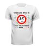 foto 13 Vandaag ben ik 35 jaar! dus feliciteren maar....t-shirt