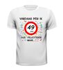 foto 13 Vandaag ben ik 49 jaar! dus feliciteren maar....t-shirt
