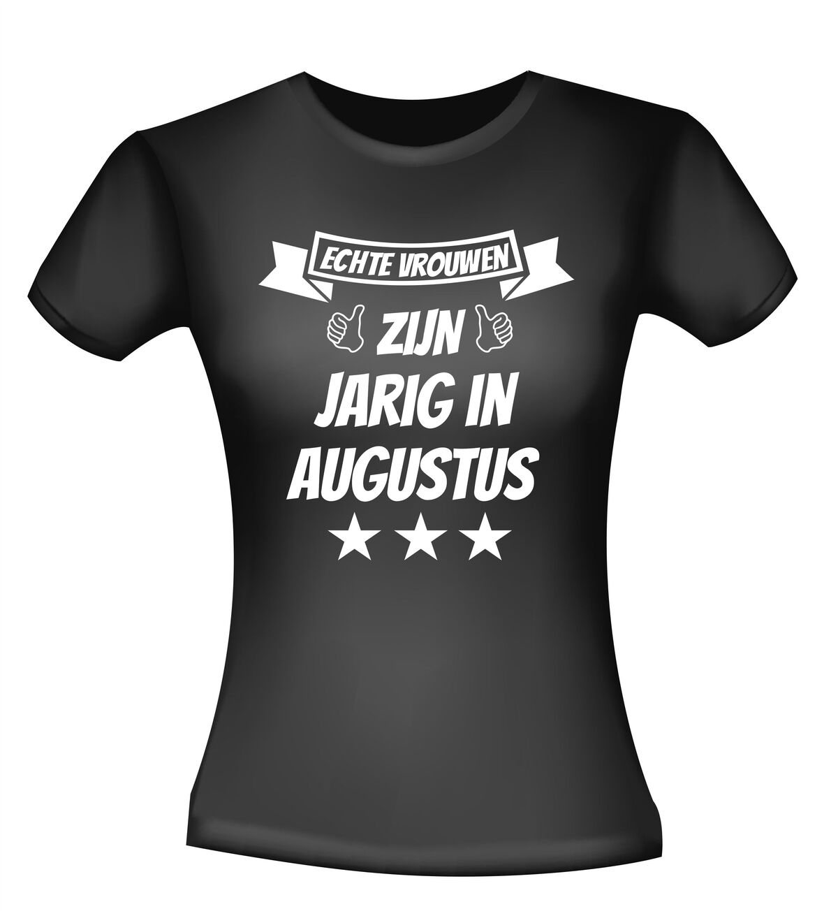 echte vrouwen zijn jarig in augustus t-shirt