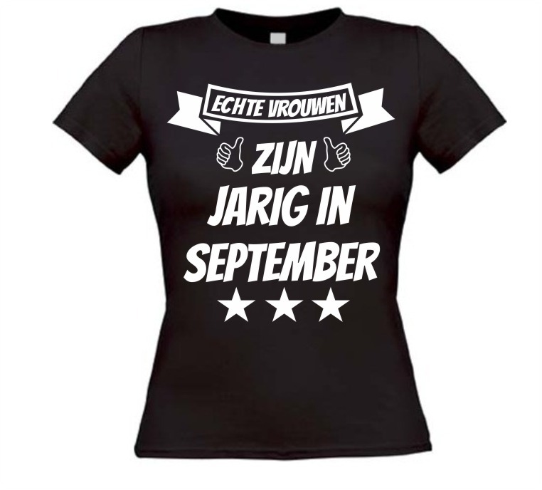 echte vrouwen zijn jarig in september t-shirt