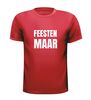 foto 7 feesten maar T-shirt