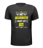 Het allerbeste komt uit Kats t-shirt Het allerbeste komt uit Kats t-shirt