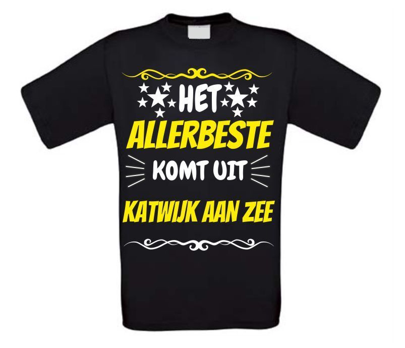 Het allerbeste komt uit Katwijk aan Zee t-shirt
