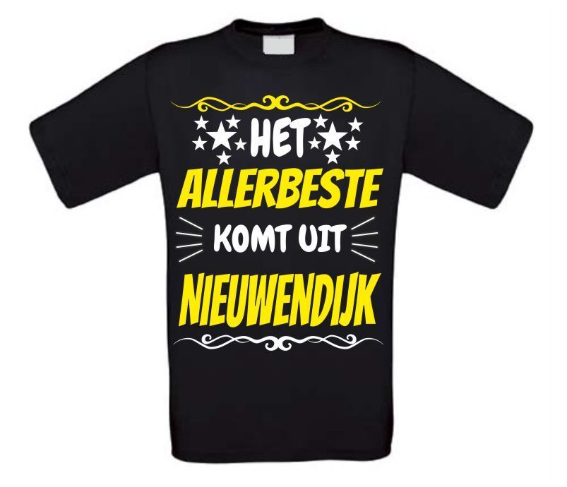 Het allerbeste komt uit Nieuwendijk t-shirt