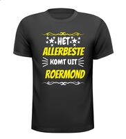Het allerbeste komt uit Roermond t-shirt Het allerbeste komt uit Roermond t-shirt