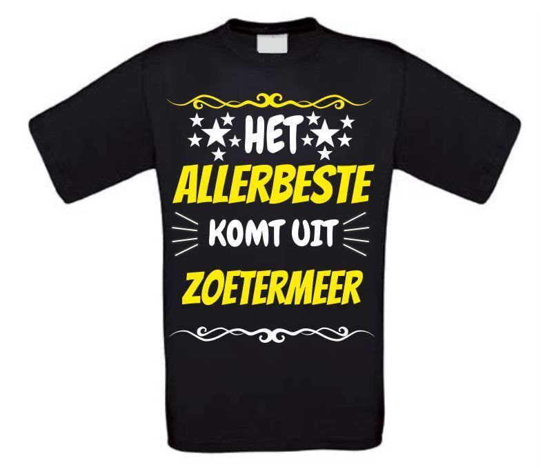 Het allerbeste komt uit Zoetermeer t-shirt