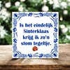 foto 3 Is het eindelijk sinterklaas krijg ik zo’n stom tegeltje