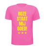 foto 1 roze staat mij goed T-shirt