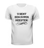 foto 7 u bent een super meester T-shirt
