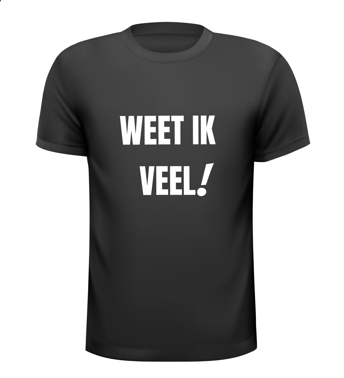 Weet ik veel! T-shirt