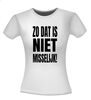 foto 14 zo dat is niet misselijk T-shirt