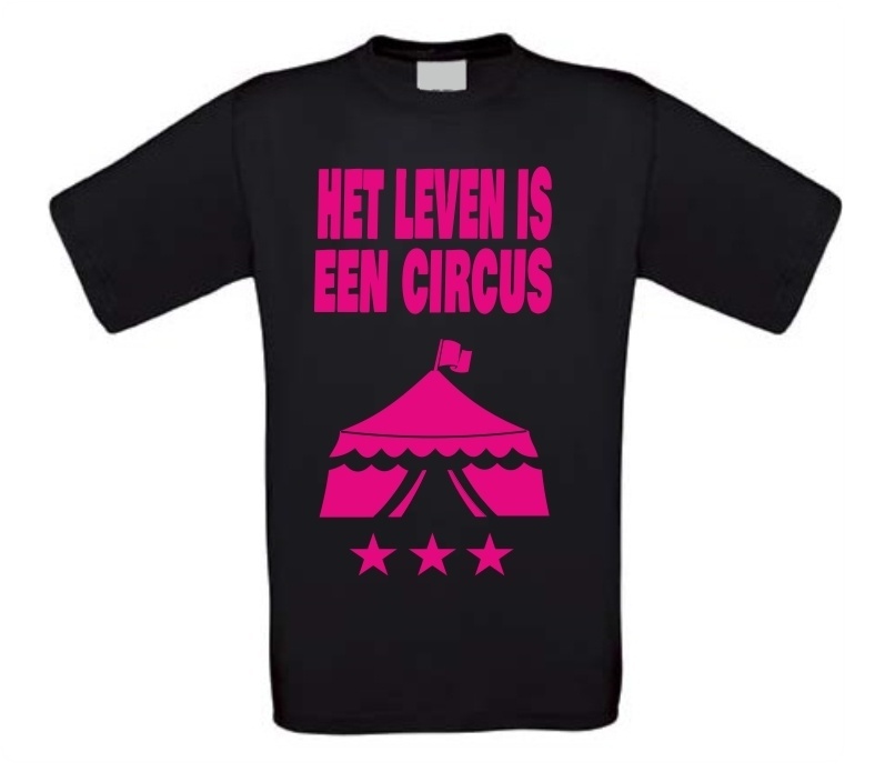 Het leven is een circus T-shirt