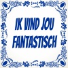 ik vind jouw fantastisch tegeltje