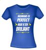 foto 6 Niemand is perfect maar ik ben briljant T-shirt