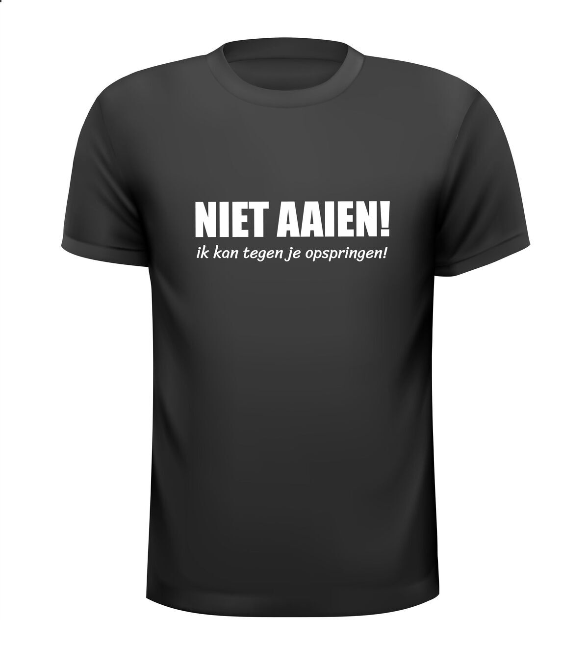 niet aaien ik kan tegen je opspringen T-shirt