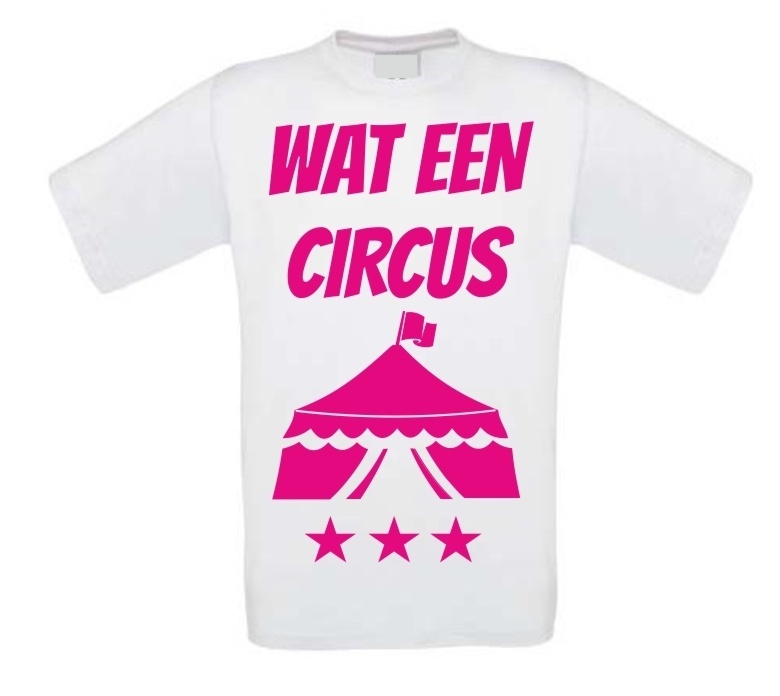 wat een circus T-shirt