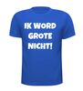 foto 3 Ik word grote nicht T-shirt