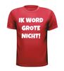 foto 4 Ik word grote nicht T-shirt