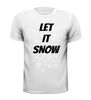 foto 13 Let it snow t-shirt