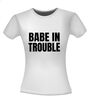 foto 7 Babe in trouble T-shirt