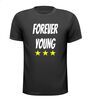 Forever young T-shirt
