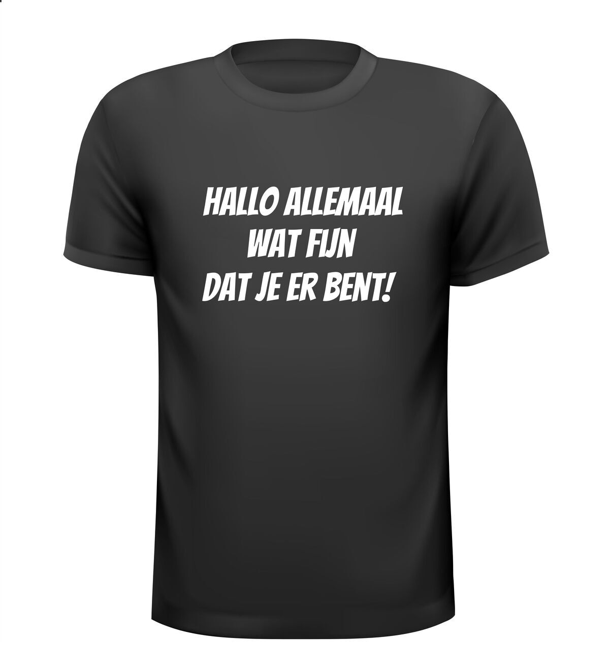 Hallo allemaal wat fijn dat je er bent T-shirt