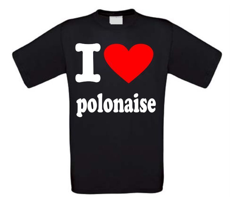 I love polonaise T-shirt
